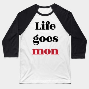 BTS Life goes mon Baseball T-Shirt